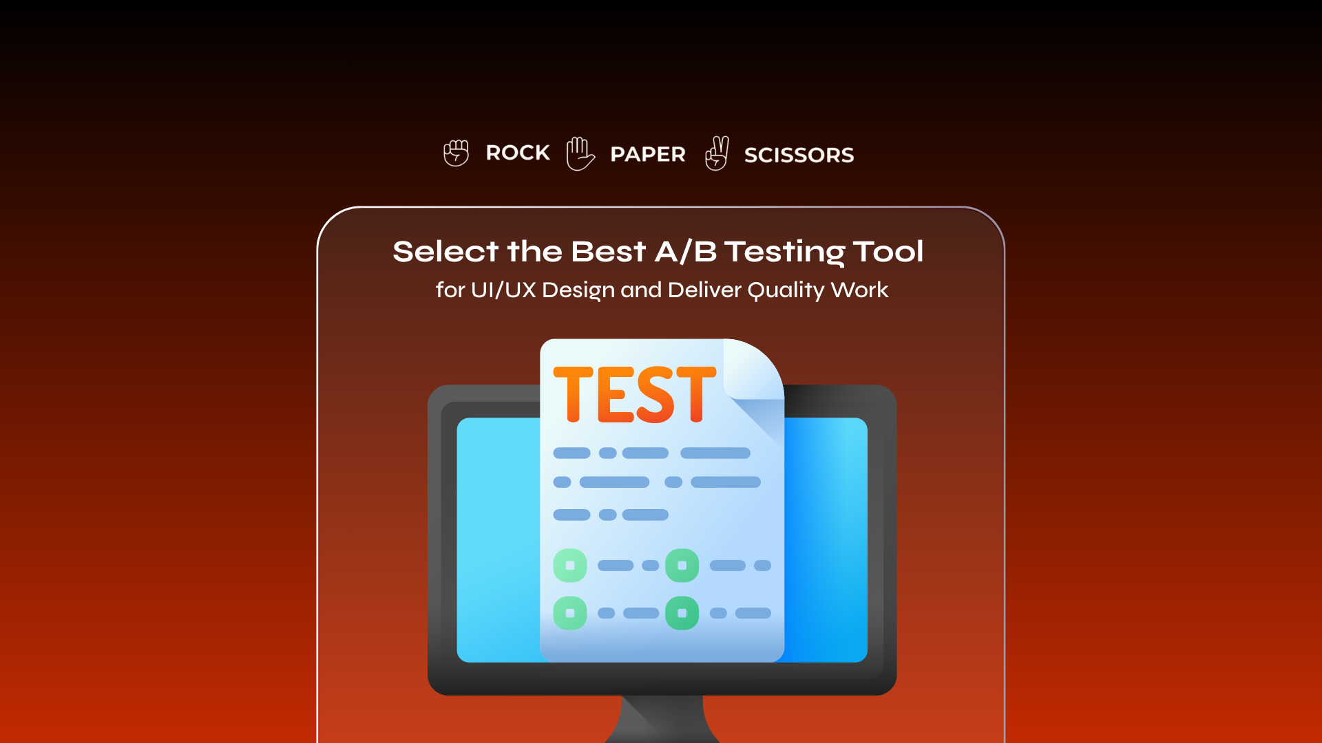 Select the Best A/B Testing Tool for UI/UX Design and Deliver Quality Work.