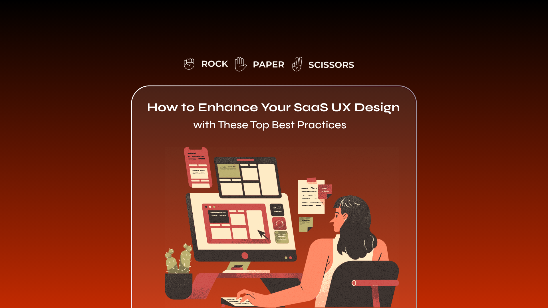 How to Enhance Your SaaS UX Design with These Top Best Practices