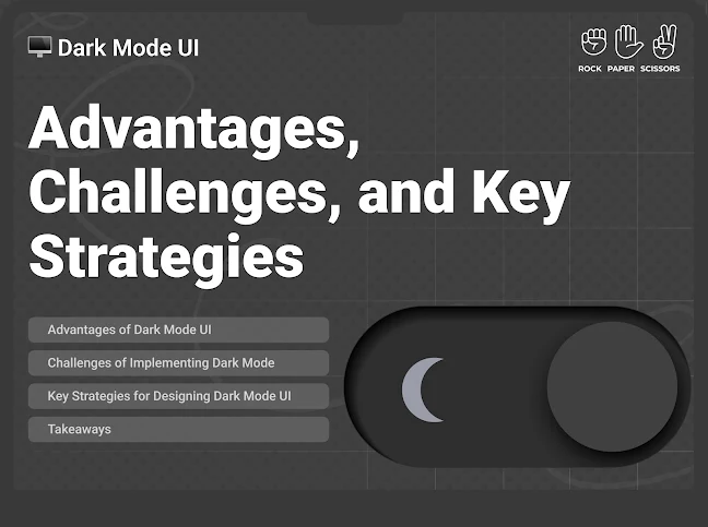 Dark Mode UI: Advantages, Challenges, and Key Strategies