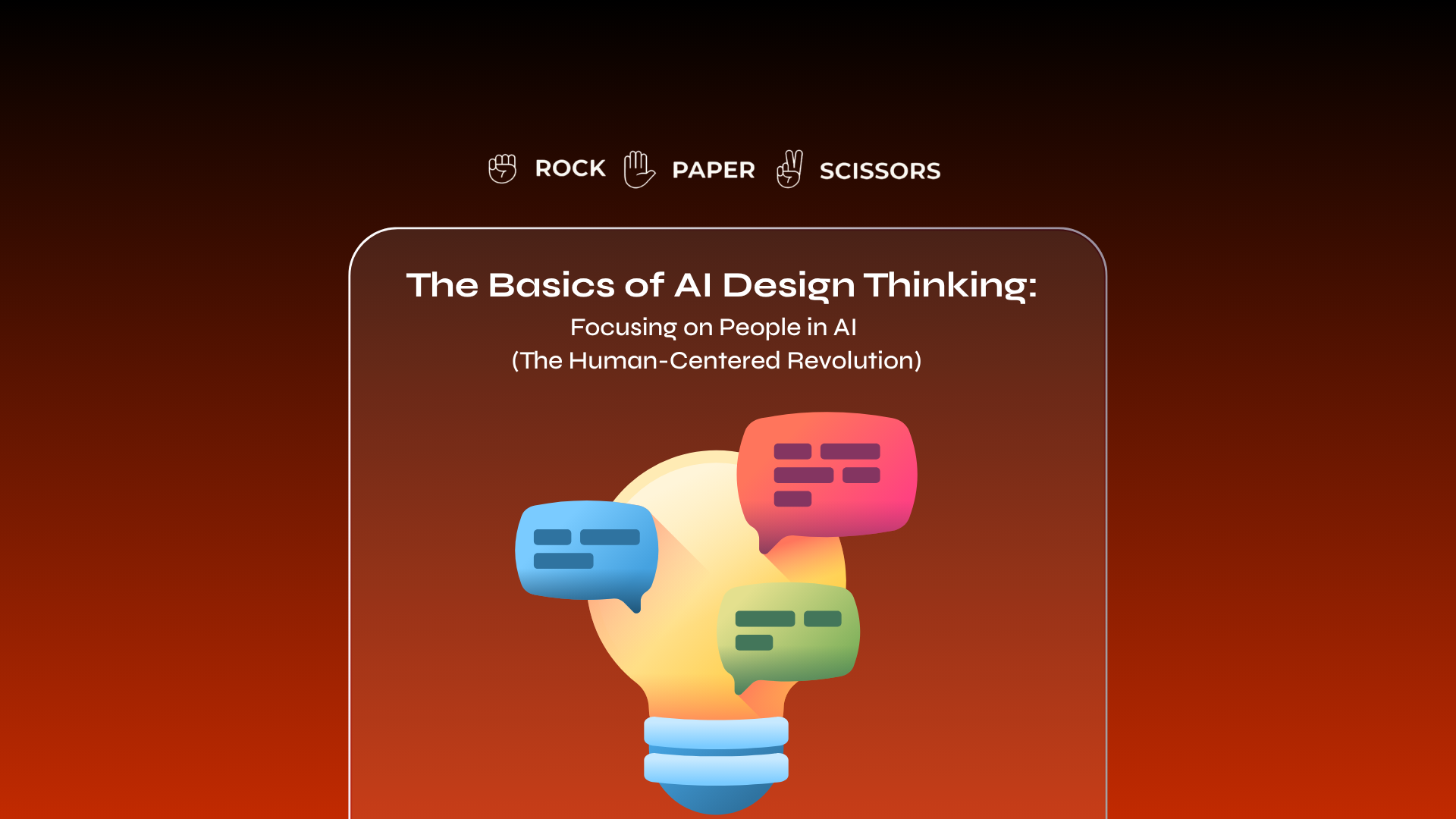 The Basics of AI Design Thinking: Focusing on People in AI (The Human-Centered Revolution)