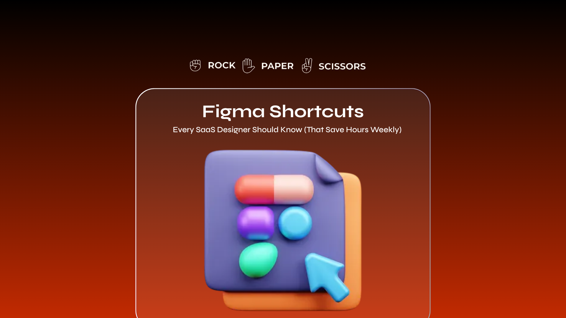 Figma Shortcuts Every SaaS Designer Should Know (That Save Hours Weekly)