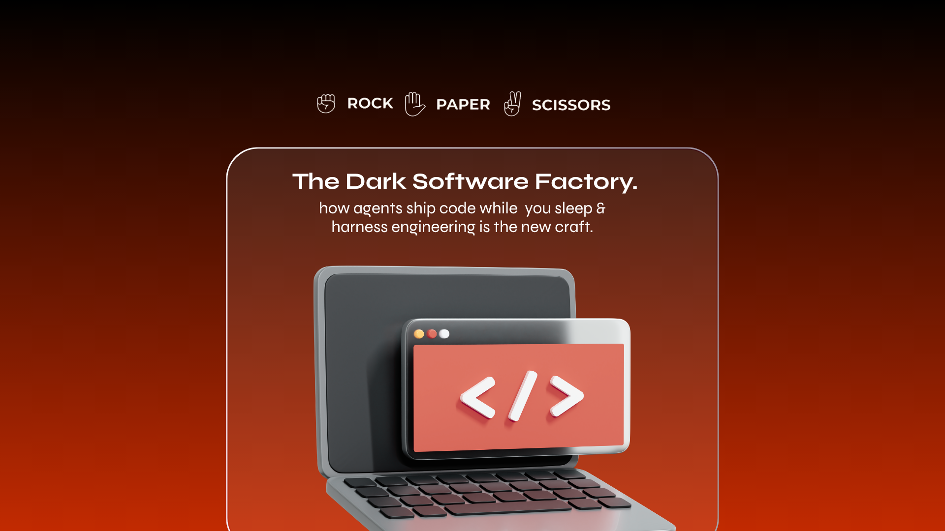 The Dark Software Factory.