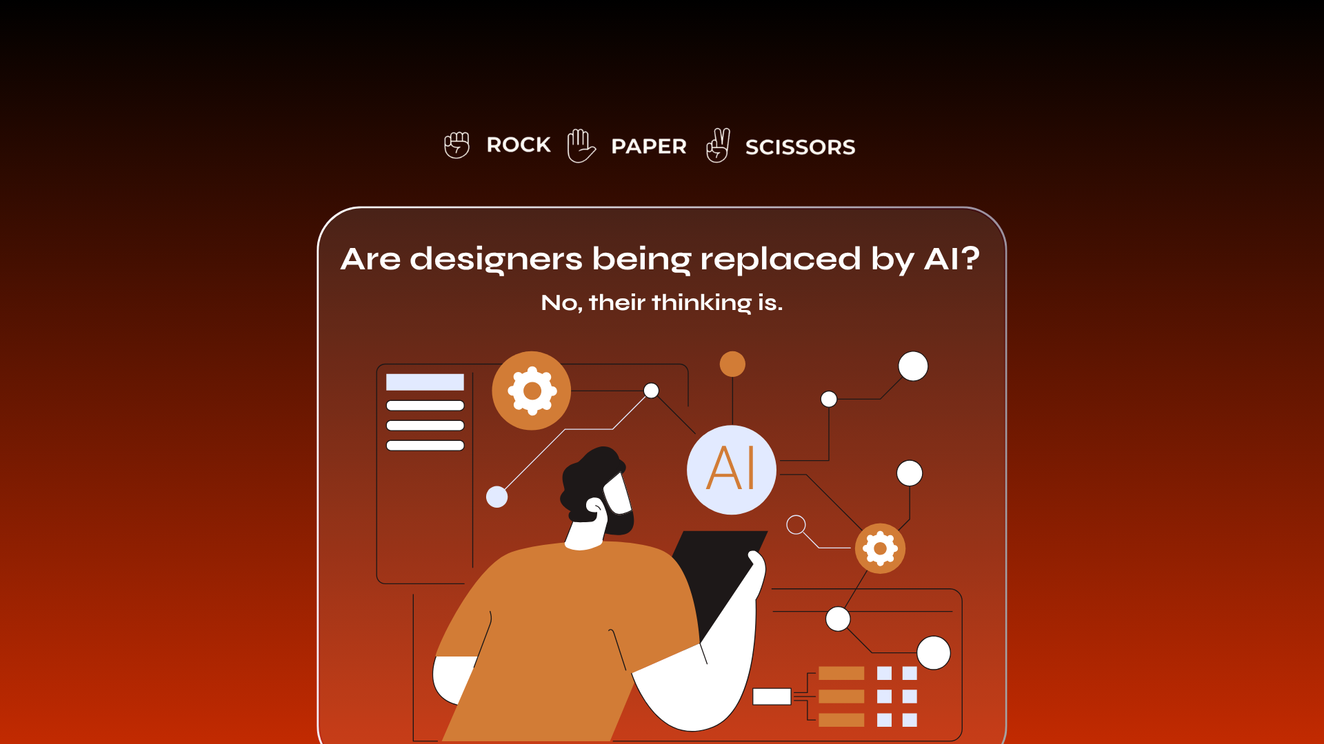 Are designers being replaced by AI?? No, their thinking is.