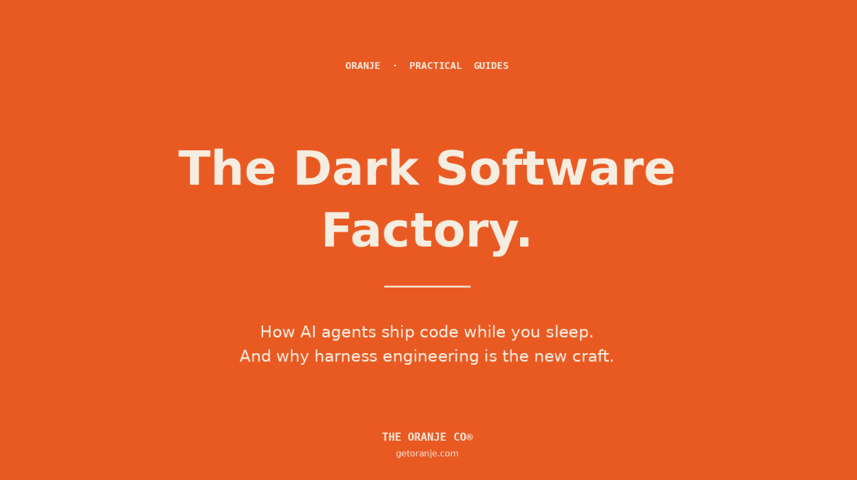 The Dark Software Factory.